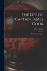 The Life of Captain James Cook : The Circumnavigator - Book