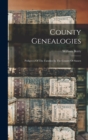 County Genealogies : Pedigrees Of The Families In The County Of Sussex - Book
