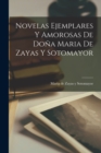 Novelas Ejemplares y Amorosas de Dona Maria de Zayas y Sotomayor - Book