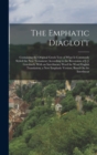 The Emphatic Diaglott : Containing the Original Greek Text of What Is Commonly Styled the New Testament (According to the Recension of J. J. Griesbach) With an Interlineary Word for Word English Trans - Book