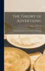 The Theory of Advertising : A Simple Exposition of the Principles of Psychology - Book