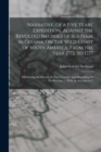 Narrative, of a Five Years' Expedition, Against the Revolted Negroes of Surinam, in Guiana, On the Wild Coast of South America; From the Year 1772, to 1777 : Elucidating the History of That Country, a - Book