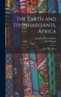 The Earth and Its Inhabitants, Africa : North-West Africa - Book