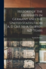 History of the Eberharts in Germany and the United States From A. D 1265 to A. D. 1890--625 Years - Book