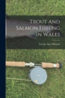 Trout and Salmon Fishing in Wales - Book