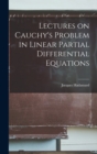 Lectures on Cauchy's Problem in Linear Partial Differential Equations - Book