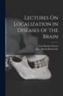 Lectures On Localization in Diseases of the Brain - Book