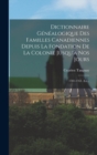 Dictionnaire Genealogique Des Familles Canadiennes Depuis La Fondation De La Colonie Jusqu'a Nos Jours : 1701-1763. A-z... - Book