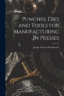 Punches, Dies and Tools for Manufacturing in Presses - Book