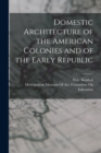 Domestic Architecture of the American Colonies and of the Early Republic - Book