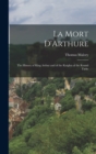 La Mort D'Arthure : The History of King Arthur and of the Knights of the Round Table - Book