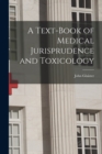 A Text-book of Medical Jurisprudence and Toxicology - Book