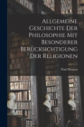 Allgemeine Geschichte der Philosophie mit Besonderer Berucksichtigung der Religionen - Book