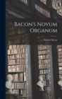 Bacon's Novum Organum - Book