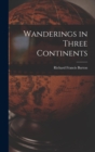 Wanderings in Three Continents - Book