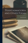 Phantasmagoria and Other Poems - Book