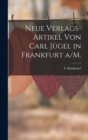 Neue Verlags-Artikel von Carl Jugel in Frankfurt a/M. - Book
