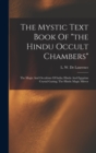 The Mystic Text Book Of "the Hindu Occult Chambers"; The Magic And Occultism Of India; Hindu And Egyptian Crystal Gazing; The Hindu Magic Mirror - Book
