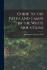 Guide to the Paths and Camps in the White Mountains - Book
