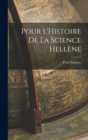 Pour l'Histoire de la Science Hellene - Book