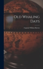 Old Whaling Days - Book