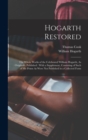 Hogarth Restored : The Whole Works of the Celebrated William Hogarth, As Originally Published: With a Supplement, Consisting of Such of His Prints As Were Not Published in a Collected Form - Book