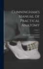 Cunningham's Manual of Practical Anatomy; Volume 1 - Book