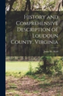 History and Comprehensive Description of Loudoun County, Virginia - Book