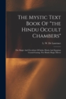 The Mystic Text Book Of "the Hindu Occult Chambers"; The Magic And Occultism Of India; Hindu And Egyptian Crystal Gazing; The Hindu Magic Mirror - Book