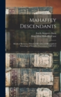 Mahaffey Descendants : Sketch of Reunions, Historical Records, and Biographical Genealogy of Mahaffey Descendants, 1600-1914 - Book