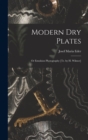Modern Dry Plates : Or Emulsion Photography [Tr. by H. Wilmer] - Book