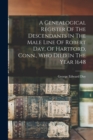 A Genealogical Register Of The Descendants In The Male Line Of Robert Day, Of Hartford, Conn., Who Died In The Year 1648 - Book