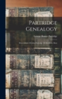 Partridge Genealogy : Descendants Of John Partridge Of Medfield, Mass - Book