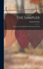 The Sampler : A System of Teaching Plain Needlework in Schools - Book