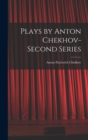 Plays by Anton Chekhov- Second Series - Book