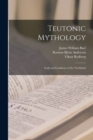 Teutonic Mythology : Gods and Goddesses of the Northland - Book