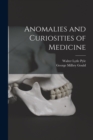 Anomalies and Curiosities of Medicine - Book