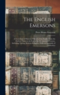 The English Emersons : A Genealogical Historical Sketch of the Family From the Earliest Times to the End of the Seventeenth Century, Including Various Modern Pedigrees, With an Appendix of Authorities - Book