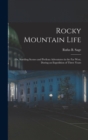 Rocky Mountain Life : Or, Startling Scenes and Perilous Adventures in the Far West, During an Expedition of Three Years - Book