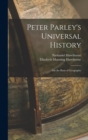 Peter Parley's Universal History : On the Basis of Geography - Book