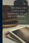 Journal Des Goncourt--Memoires De La Vie Litteraire ... - Book