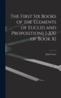 The First Six Books of the Elements of Euclid and Propositions I-XXI of Book XI - Book