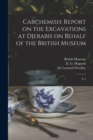 Carchemish : Report on the Excavations at Djerabis on Behalf of the British Museum: V.3 - Book