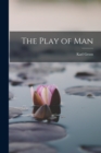 The Play of Man - Book