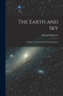 The Earth and Sky; a Primer of Astronomy for Young Readers - Book