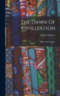 The Dawn Of Civilization : Egypt And Chaldaea - Book