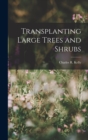 Transplanting Large Trees and Shrubs - Book