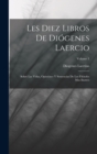 Les Diez Libros De Diogenes Laercio : Sobre Las Vidas, Opiniones Y Sentencias De Los Filosofes Mas Ilustres; Volume 1 - Book