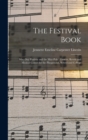 The Festival Book : May-day Pastime and the May-pole: Dances, Revels and Musical Games for the Playground, School and College - Book