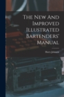 The New And Improved Illustrated Bartenders' Manual - Book